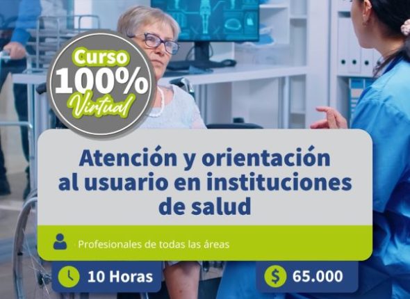 Atención y orientación al usuario al usuario en instituciones de salud - General
